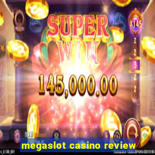 megaslot casino review